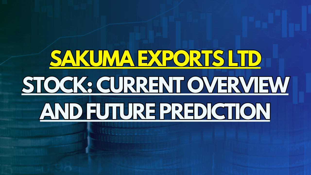 Sakuma Exports Ltd Stock: Current Outlook and Future Predictions